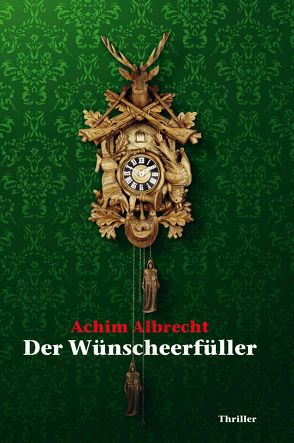 Der Wünscheerfüller von Albrecht,  Achim