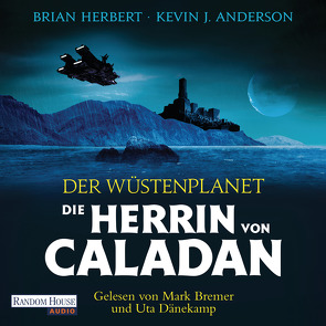 Der Wüstenplanet – Die Herrin von Caladan von Anderson,  Kevin J., Bremer,  Mark, Dänekamp,  Uta, Herbert,  Brian, Schmidt,  Jakob