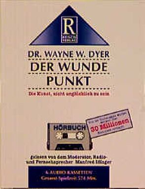 Der wunde Punkt von Dyer,  Wayne W., Idinger,  Manfred, Rusch,  Alex S