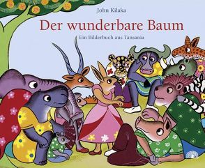 Der wunderbare Baum von Brennwald,  Barbara, Kilaka,  John