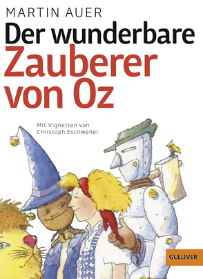 Der wunderbare Zauberer von Oz von Auer,  Martin, Eschweiler,  Christoph