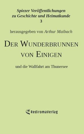 Der Wunderbrunnen von Einigen von Maibach,  Arthur