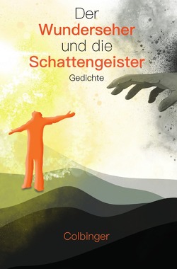 Der Wunderseher und die Schattengeister von Colbinger,  Huey