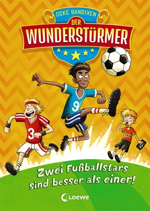 Der Wunderstürmer 2 – Zwei Fußballstars sind besser als einer! von Bandixen,  Ocke, Nöldner,  Pascal