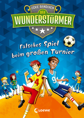 Der Wunderstürmer (Band 7) – Falsches Spiel beim großen Turnier von Bandixen,  Ocke, Nöldner,  Pascal