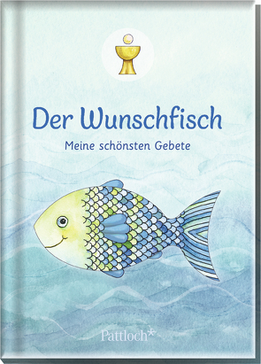 Der Wunschfisch. Meine schönsten Gebete von Habermeier,  Silvia