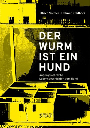 DER WURM IST EIN HUND von Küblböck,  Helmut, Volmer,  Ulrich