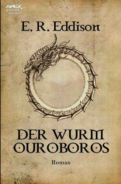 DER WURM OUROBOROS von Dörge,  Christian, Eddison,  E. R., Pesch,  Helmut W