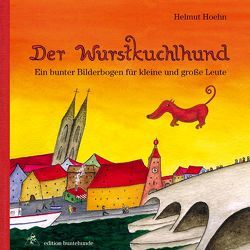 Der Wurstkuchlhund von Hoehn,  Helmut