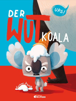 Der Wutkoala von Jegelka,  Corinna