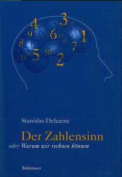 Der Zahlensinn oder Warum wir rechnen können von Dehaene,  Stanislas