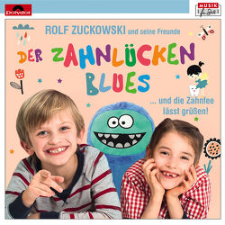 Der Zahnlückenblues … und die Zahnfee lässt grüßen von Deine Freunde, Eule, Zuckowski,  Rolf