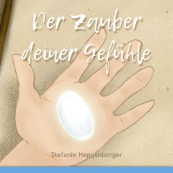 Der Zauber deiner Gefühle von Heggenberger,  Stefanie