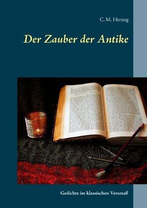 Der Zauber der Antike von Herzog,  C M