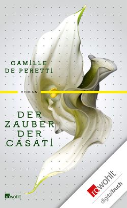 Der Zauber der Casati von Peretti,  Camille de, Schmidt-Henkel,  Hinrich