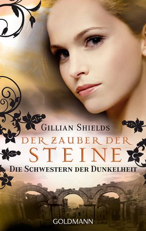 Der Zauber der Steine von Ickler,  Ingrid, Shields,  Gillian