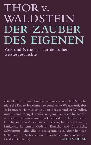 Der Zauber des Eigenen von v. Waldstein,  Thor