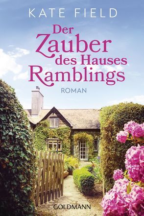 Der Zauber des Hauses Ramblings von Field,  Kate, Laszlo,  Ulrike