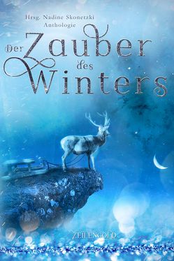 Der Zauber des Winters von Auer,  Bettina, Fuchs,  Salome, Heyd,  Mariella, Korn,  Lillith, Obermeier,  Nicole, Rina,  Lin, Rupin,  Kat, Sceatcher,  Ney, Schuh,  Sabrina, Skonetzki,  Nadine, Thomas,  Christin