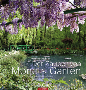 Der Zauber von Monets Garten Kalender 2020 von Richner,  Werner, Weingarten