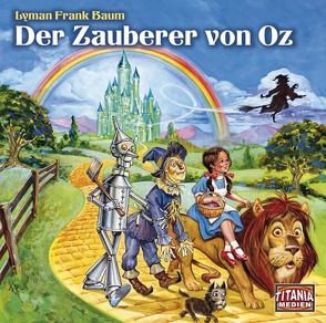 Der Zauberer von Oz von Baum,  L. Frank, Bergen,  Ingrid van, Herbst,  Wilfried, Krohm,  Uli, Kruse,  Anja, Wawrczeck,  Jens, Wolff,  Christian