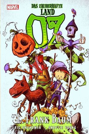 Der Zauberer von Oz: Das zauberhafte Land Oz von Baum,  L. Frank, Shanower,  Eric, Young,  Skottie