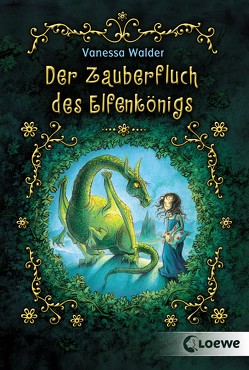 Der Zauberfluch des Elfenkönigs von Kunert,  Almud, Walder,  Vanessa