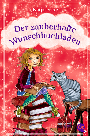 Der zauberhafte Wunschbuchladen von Frixe,  Katja, Prechtel,  Florentine