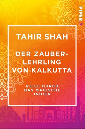 Der Zauberlehrling von Kalkutta von Shah,  Tahir, Zybak,  Maria