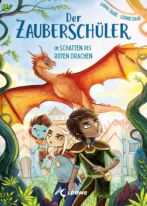 Der Zauberschüler (Band 3) – Im Schatten des roten Drachen von Daub,  Leonie, Taube,  Anna