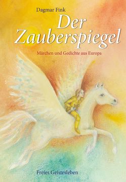 Der Zauberspiegel von Fink,  Dagmar, Stietencron,  Bettina