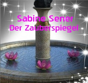 Der Zauberspiegel von Sener,  Sabine