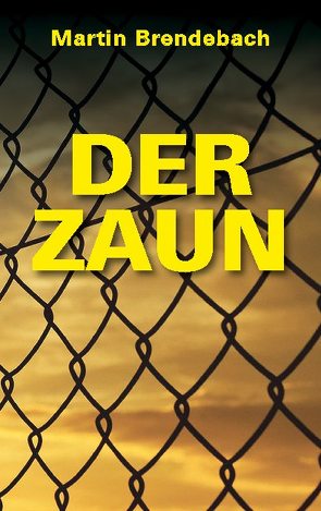 Der Zaun von Brendebach,  Martin