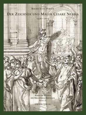 Der Zeichner und Maler Cesare Nebbia 1526-1614 von Eitel-Porter,  Rhoda