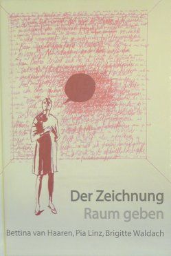 Der Zeichnung Raum geben von Lanfermann,  Petra, Nievers,  Lena, Schenk-Weininger,  Isabell