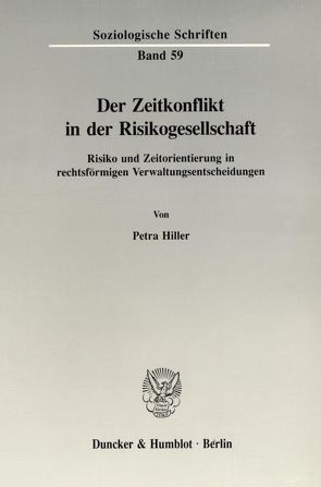 Der Zeitkonflikt in der Risikogesellschaft. von Hiller,  Petra