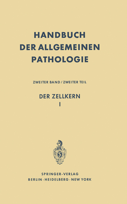 Der Zellkern I von Altmann,  H.-W., Baudisch,  W., Beermann,  W., Bucher,  O., Duspiva,  F., Grundmann,  E., Hess,  O., Marquart,  H., Panitz,  R., Tschermak-Woess,  E.