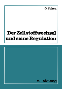 Der Zellstoffwechsel und seine Regulation von Cohen,  Georges