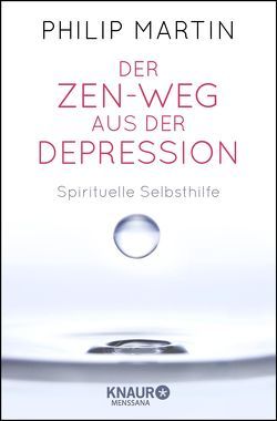 Der Zen-Weg aus der Depression von Lehner,  Jochen, Martin,  Philip