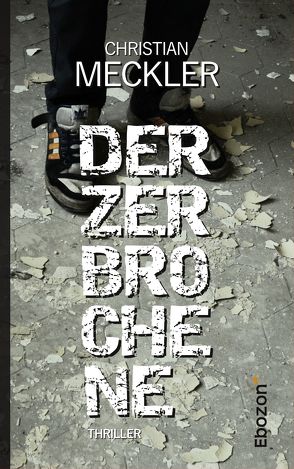 Der Zerbrochene von Meckler,  Christian