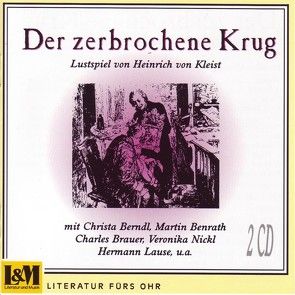 Der zerbrochene Krug von Benrath,  Martin, Berndl,  Christa, Brauer,  Charles, Kleist,  Heinrich von