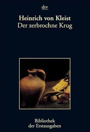 Der zerbrochne Krug von Kiermeier-Debre,  Joseph, Kleist,  Heinrich von