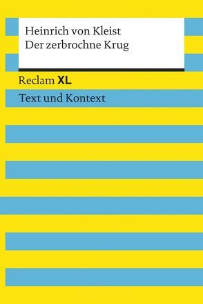 Der zerbrochne Krug. Textausgabe mit Kommentar und Materialien von Kleist,  Heinrich von, Leis,  Mario, Petala-Weber,  Natali-Eirini