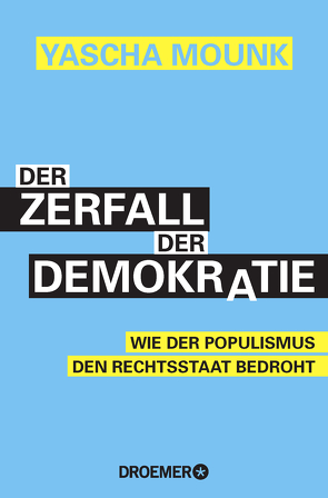 Der Zerfall der Demokratie von Jendricke,  Bernhard, Mounk,  Yascha