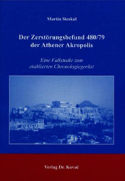 Der Zerstörungsbefund 480 /79 der Athener Akropolis von Steskal,  Martin