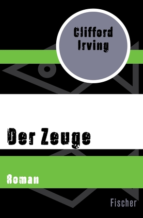 Der Zeuge von Irving,  Clifford, Scheidt,  Elke vom