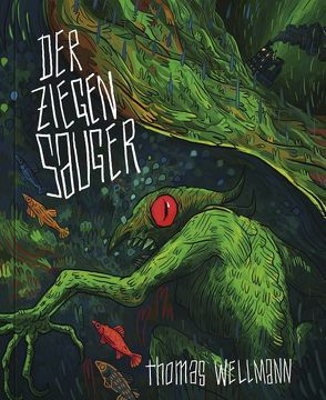 Der Ziegensauger von Wellmann,  Thomas