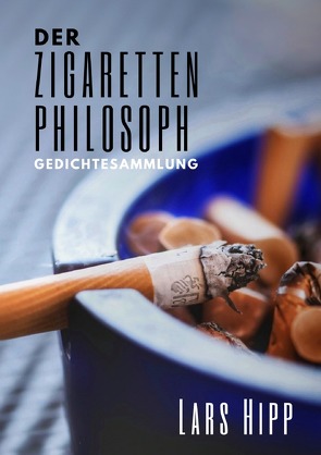 Der Zigarettenphilosoph von Hipp,  Lars