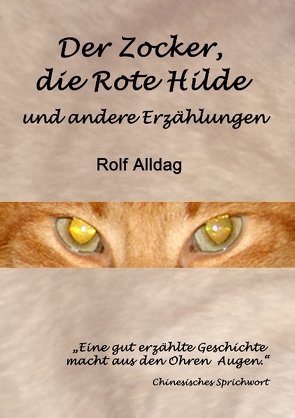 Der Zocker, die Rote Hilde und andere Erzählungen von Alldag,  Rolf