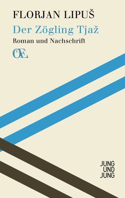 Der Zögling Tjaž von Fetz,  Bernhard, Hafner,  Fabjan, Handke,  Peter, Lipus,  Florjan, Mracnikar,  Helga, Strutz,  Johann